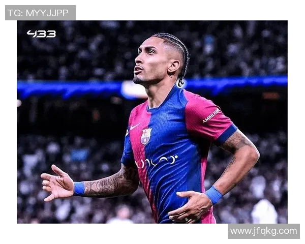 拉菲尼亚在西甲赛场大放异彩助力球队争冠展现个人风采